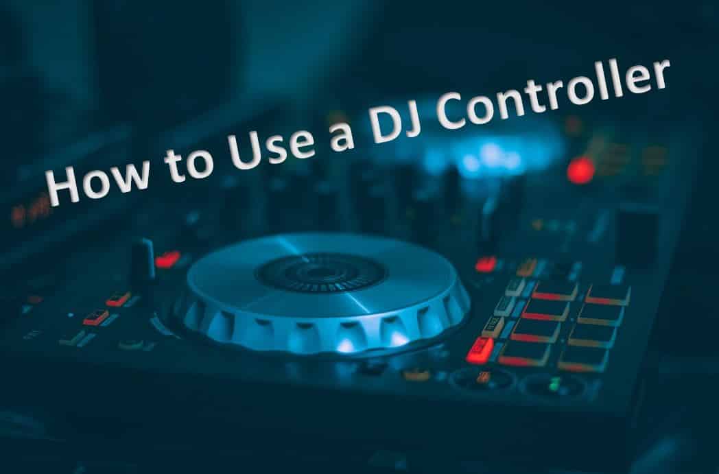 how to use a dj controller