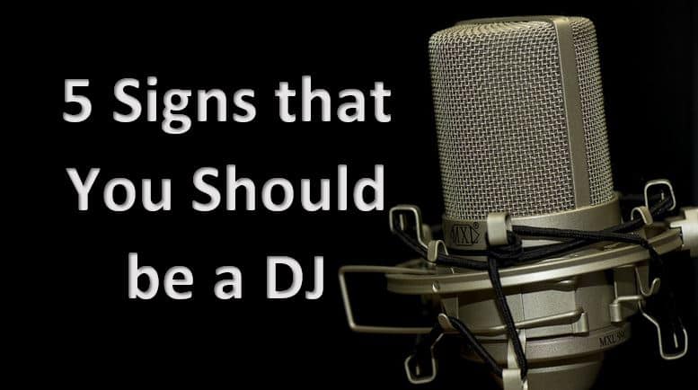 how to know if you should be a dj