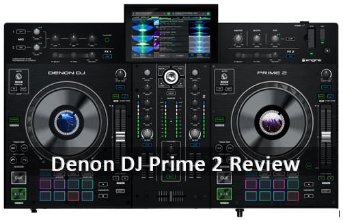 Denon DJ Prime 2 Review