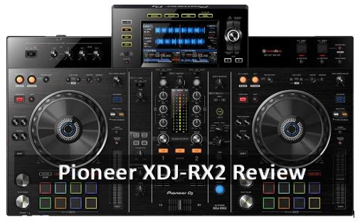 Pioneer XDJ-RX2 Review